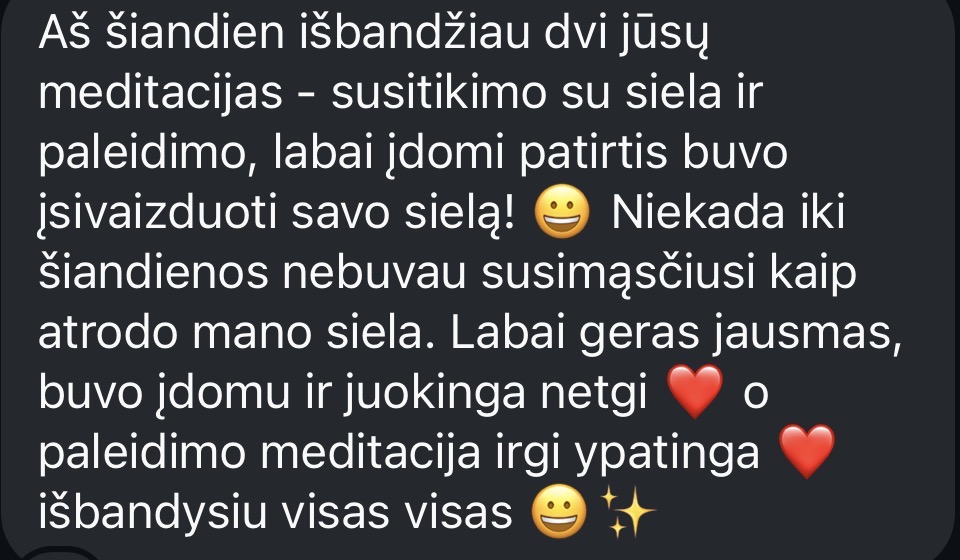 Atsiliepimas apie meditacijas: labai įdomi patirtis buvo įsivaizduoti savo sielą